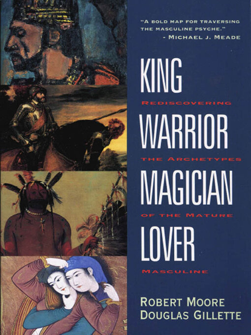 Title details for King, Warrior, Magician, Lover by Robert Moore - Wait list